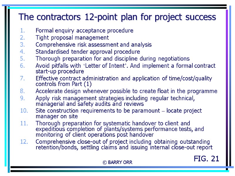 © BARRY ORR The contractors 12-point plan for project success Formal enquiry acceptance procedure